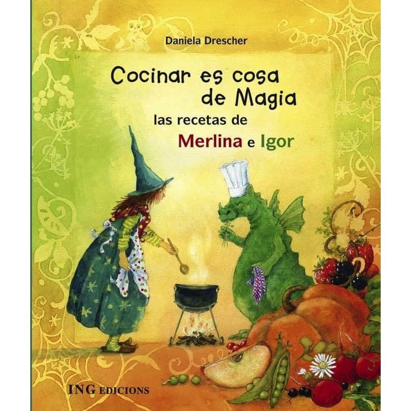 Cocinar es cosa de magia de ING Edicions en Libélula Azul