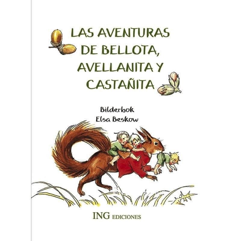 Las aventuras de bellota, avellanita y castañita